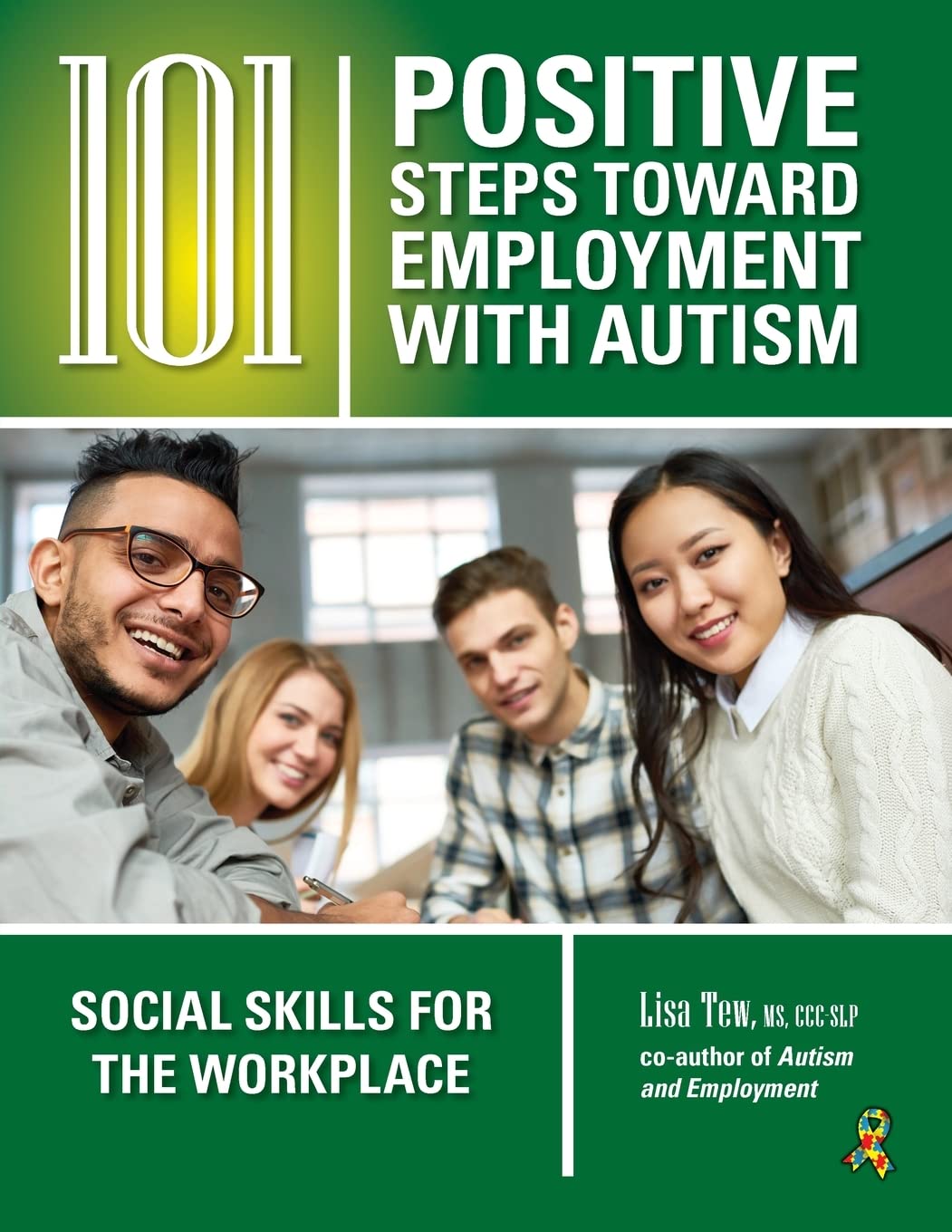 101 Positive Steps Toward Employment and Independence for Young Adults with Autism